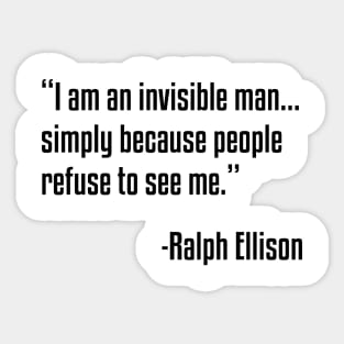 Invisible Man Quote | Ralph Ellison | Black Lives | African American Sticker